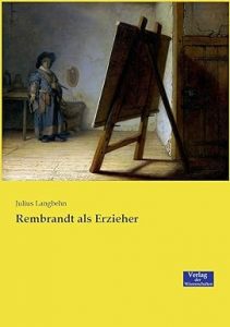 Das Foto zeigt das Cover des Buches "Rembrandt als Erzieher" von Julius Langbehn
